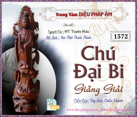 Đại Bi Chú giảng giải - HT Tuyên Hóa 40kbps