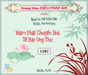 Niệm Phật Chuyển Hóa Tế Bào Ung Thư 32kbps