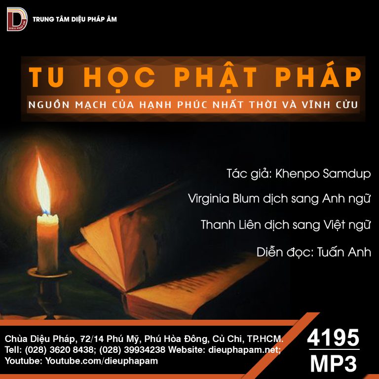 Tu Học Phật Pháp, Nguồn Mạch Của Hạnh Phúc Nhất Thời Và Vĩnh Cửu - Khenpo Samdup