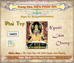 Phù Trợ Người Lâm Chung - Đại Sư Dagpo Rinpoche