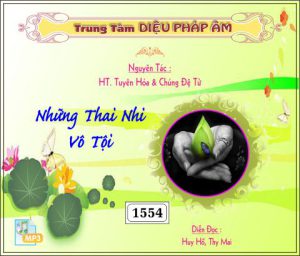 Những Thai Nhi Vô Tội - HT Tuyên Hóa 128kbps
