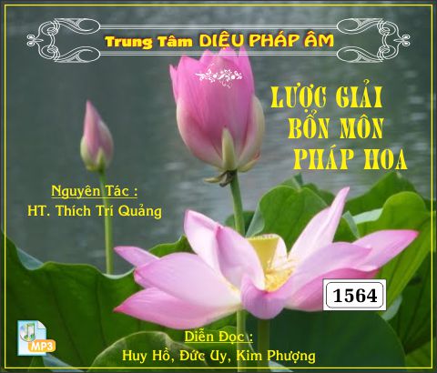 Lược Giải Bổn Môn Kinh Pháp Hoa - HT Trí Quảng