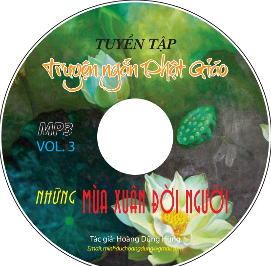 Tuyển Tập Truyện Ngắn Phật Giáo Vol 3 - Những Mùa Xuân Đời Người - Dũng Hùng