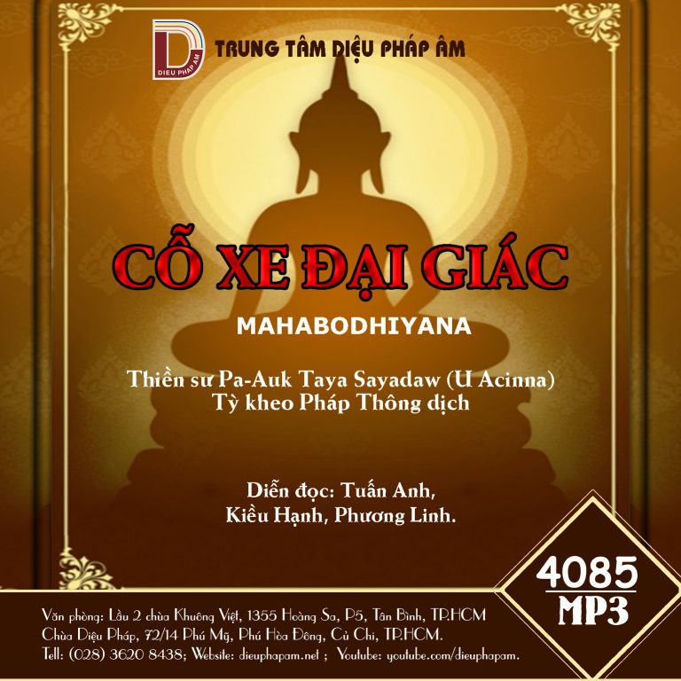 Cỗ Xe Đại Giác (Mahābodhiyanā) - Thiền Sư Pa-Auk Sayadaw