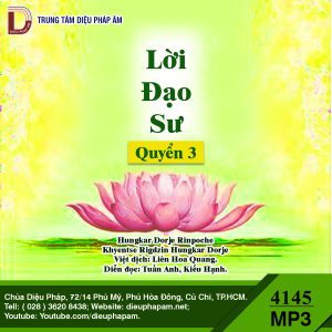 Lời Đạo Sư Quyển 3 - Hungkar Dorje Rinpoche