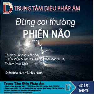 Đừng Coi Thường Phiền Não - Thiền Sư Ashin Jefaniya
