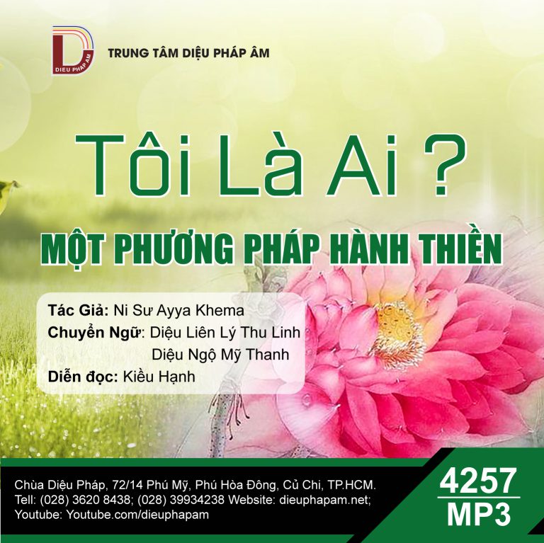 Tôi Là Ai? Một Phương Pháp Hành Thiền - Ni Sư Ayya Khema