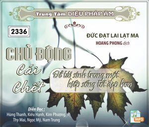 Chủ Động Cái Chết Để Tái Sinh Trong Một Kiếp Sống Tốt Đẹp Hơn