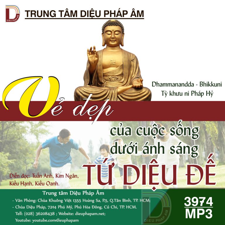 Vẻ Đẹp Của Cuộc Sống Dưới Ánh Sáng Tứ Diệu Đế - Dhammanandda - Bhikkuni - Tỳ Khưu Ni Pháp Hỷ