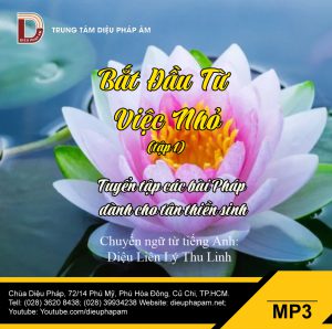 Bắt Đầu Từ Việc Nhỏ tập 1 - Phra Ajaan Lee Dhammadharo