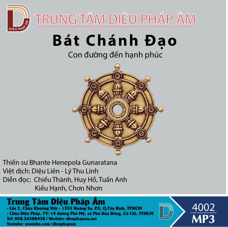 Bát Chánh Đạo - Con Đường Đến Hạnh Phúc - Thiền Sư Bhante Henepola Gunaratana