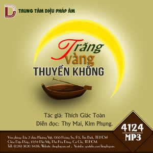 Trăng Vàng Thuyền Không (Kinh Pháp Bảo chuyển thơ) - Thích Giác Toàn