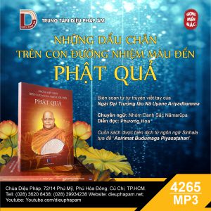 Những Dấu Chân Trên Con Đường Nhiệm Màu Đến Phật Quả (giọng bắc) - Đại Trưởng lão Nā Uyane Ariyadhamma