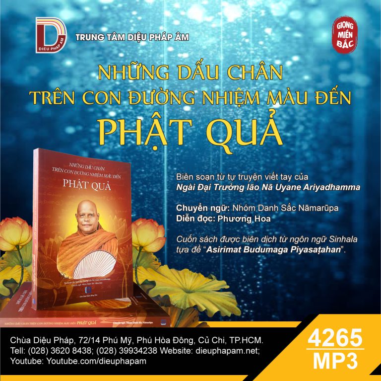 Những Dấu Chân Trên Con Đường Nhiệm Màu Đến Phật Quả (giọng bắc) - Đại Trưởng lão Nā Uyane Ariyadhamma