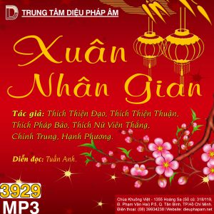 Xuân Nhân Gian - Thích Thiện Đạo, Thích Thiện Thuận, Thích Pháp Bảo, Thích Nữ Viên Thắng, Chính Trung, Hạnh Phương