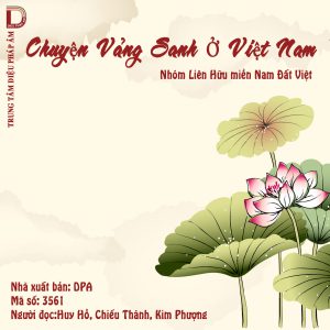Chuyện Vãng Sanh Ở Việt Nam tập 1 128kbps