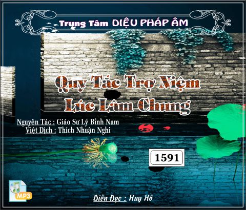 Quy Tắc Trợ Niệm Lúc Lâm Chung - CS Lý Bỉnh Nam 32kbps