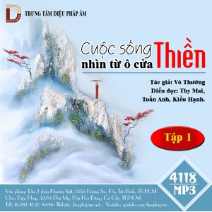 Cuộc Sống Nhìn Từ Ô Cửa Thiền Tập 1